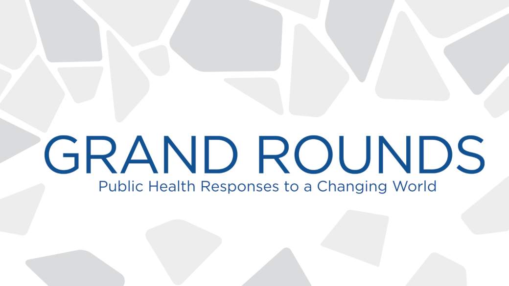 Grand Rounds Application Grand Rounds Series | Columbia University Mailman School of Public Health