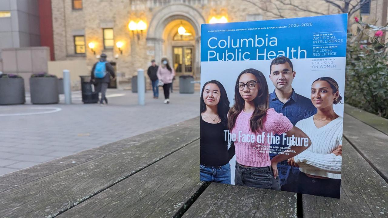 Columbia Public Health Magazine | Columbia University Mailman School of ...