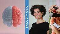 A montage of images: an illustration of a brain, health monitoring devices, and a smiling woman with the text, "Faculty Q&A"