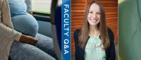 Montage of photo of Kelli Stidham Hall, pregnant woman and the words "Faculty Q&A"